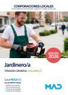 Jardinero/a de Ayuntamientos, Diputaciones y otras Corporaciones Locales. Temario general volumen 2