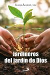 Jardineros del jard&iacute;n de Dios