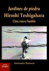 Jardines de piedra. Hiroshi Teshigahara: Cine, roca y bambú