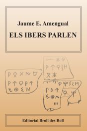 Portada de Els ibers parlen: Ibèric i basc: un enigma resolt