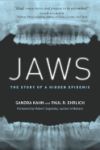 Jaws: The Story of a Hidden Epidemic