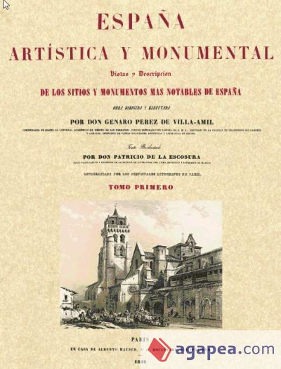 España artística y monumental : vistas y descripción de los sitios y monumentos más notables de España. Tomo I