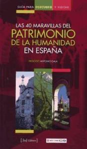 Portada de GUIA PARA DESCUBRIR Y VISITAR LAS 40 MARAVILLAS DEL PATRIMONIO DE LA HUMANIDAD EN ESPAÑA