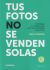 Portada de Tus fotos no se venden solas: Estrategias y consejos para vivir de la fotografía hoy en día, de Rafa Rodero Mínguez