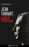 Jean Thiriart, el caballero euroasi&aacute;tico y la Joven Europa
