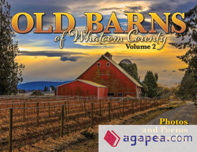 Old Barns of Whatcom County, Volume II