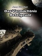 Portada de Das Verm&auml;chtnis Beteigeuze (Ebook)