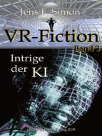 Portada de Intrige der KI (VR-Fiction 3) (Ebook)