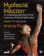 Portada de Myofascial Induction(tm): An Anatomical Approach to the Treatment of Fascial Dysfunction Volume 1: The Upper Body