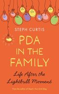 Portada de PDA in the Family: Life After the Lightbulb Moment