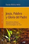 Jesús, Palabra y Gloria deL Padre