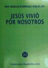 Jesus Vivio Por Nosotros