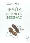 Jesús, el primer indignado