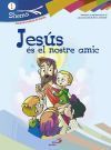 Jes&uacute;s &eacute;s el notre amic. Valenciano. Shema 1 (libro del ni&ntilde;o). Iniciaci&oacute;n cristiana de ni&ntilde;os