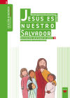 Jesús es nuestro Salvador: iniciación cristiana de niños 2. Edición renovada