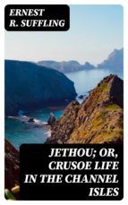 Portada de Jethou; or, Crusoe Life in the Channel Isles (Ebook)