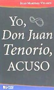 Portada de YO, DON JUAN TENEORIO, ACUSO