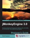 Jmonkeyengine 3.0 Beginnerâ€™s Guide