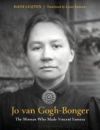 Jo Van Gogh-Bonger: The Woman Who Made Vincent Famous
