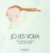 Jo les volia