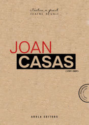 Portada de Joan Casas (1989-2009). Teatre reunit