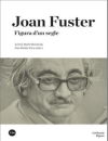 Joan Fuster: Figura d?un segle