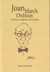 Joan March Ordinas : Anècdotes, Llegendes I Fets Curiosos