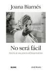 Joana Biarn&eacute;s. No ser&aacute; f&aacute;cil