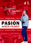 Joaquín Caparrós, pasión en rojo y blanco