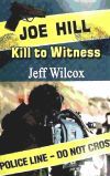 Joe Hill: Kill to Witness