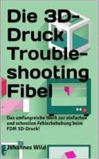 Portada de Die 3D-Druck Troubleshooting Fibel (Ebook)