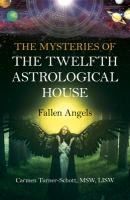 Portada de The Mysteries of the Twelfth Astrological House: Fallen Angels