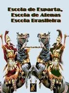 Portada de Escola de Esparta, Escola de Atenas, Escola brasileira (Ebook)