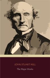 Portada de John Stuart Mill: The Major Works (Centaur Classics) (Ebook)