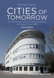 Portada de Cities of Tomorrow - An Intellectual History of Urban Planning and Design Since 1880 4e