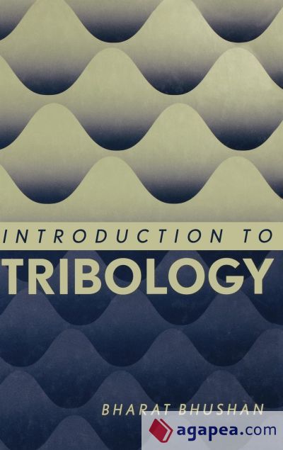 Introduction to Tribology Introduction to Tribology