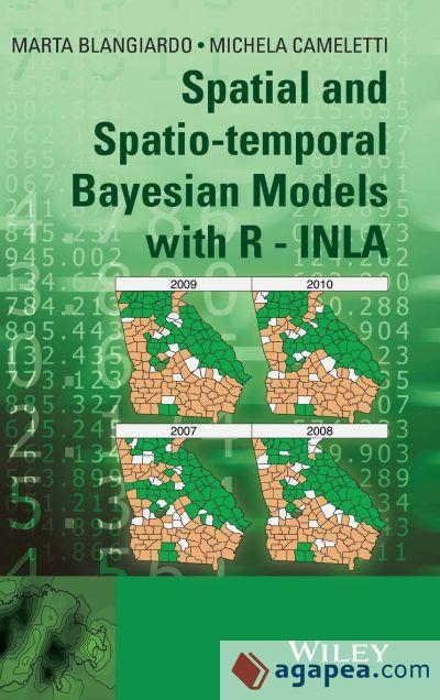 SPATIAL AND SPATIO-TEMPORAL BAYESIAN MODELS WITH R - INLA - MARTA ...