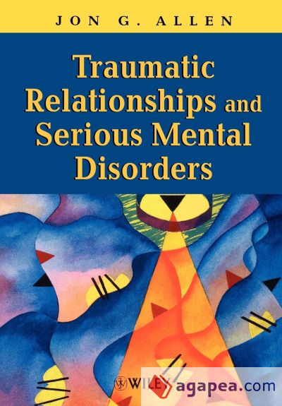 Traumatic Relationships Serious Mental Traumatic Relationships Serious Mental