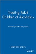Portada de Treating Adult Children of Alcoholics
