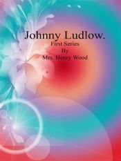 Portada de Johnny Ludlow: First Series (Ebook)