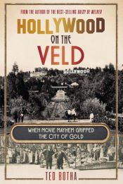 Portada de HOLLYWOOD ON THE VELD - When movie mayhem gripped the City of Gold