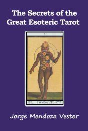 Portada de The Secrets of the Great Esoteric Tarot