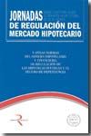 Jornadas Sobre La Ley Por La Que Se Modifica La Ley 2/1981, De 25 De Marzo, De Regulación Del Mercado Hipotecario Y Otras Normas Del Sistema Hipotecario Y Financiero, De Regulación De Las Hipotecas Inversas Y El Seguro De Dependencia