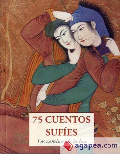 75 Cuentos sufíes: los caminos de la luz