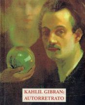 Portada de Kahlil Gibran: Autoretrato