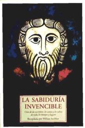 Portada de LA SABIDURIA INVENCIBLE. "CITAS DE LAS ESCRITURAS, LOS SANTOS Y LOS SABIOS"