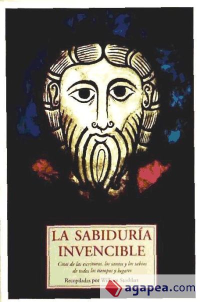 LA SABIDURIA INVENCIBLE. "CITAS DE LAS ESCRITURAS, LOS SANTOS Y LOS SABIOS"