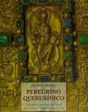 Portada de Peregrino querubínico: epigramas y máximas espirituales para llevar a la contemplación de Dios
