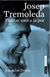 Josep Tremoleda: Plantar cara a la por