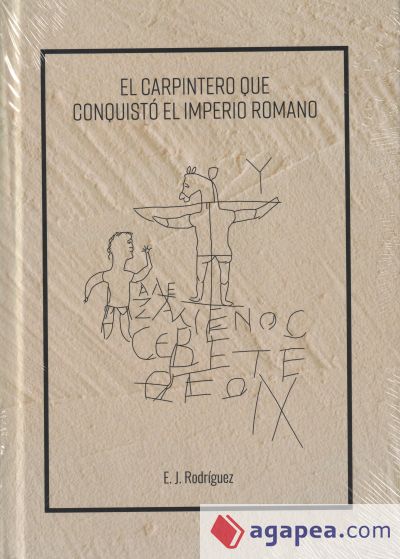 EL CARPINTERO QUE CONQUISTÓ EL IMPERIO ROMANO